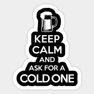 Keep Calm-Cold One-BEER-HUMOR-DRINKING Sticker